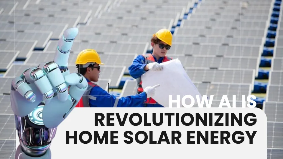 how-ai-is-revolutionizing-home-solar-energy