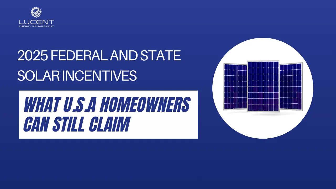 2025-federal-and-state-solar-incentives-banner-by-Lucent-Energy-featuring-solar-panels-and-bold-text-for-homeowners