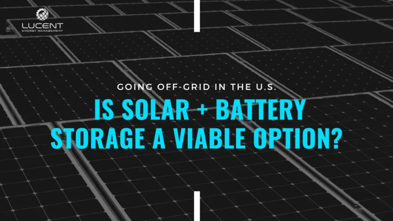 Is-Solar-+-Battery-Storage-a-Viable-Option-text-over-solar-panels-background-by-Lucent-Energy