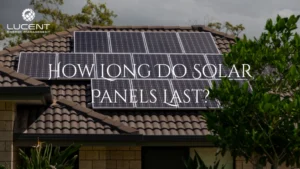 how long do solar panels last